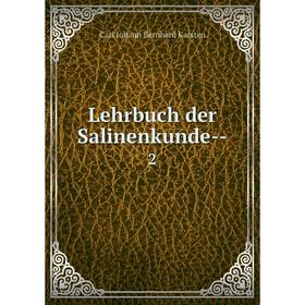 

Книга Lehrbuch der Salinenkunde-- 2