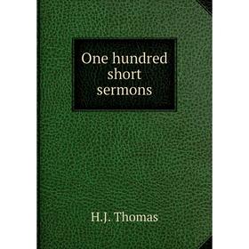 

Книга One hundred short sermons