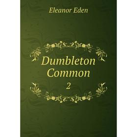

Книга Dumbleton Common 2