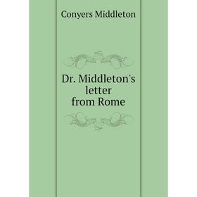

Книга Dr. Middleton's letter from Rome
