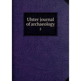 

Книга Ulster journal of archaeology 5