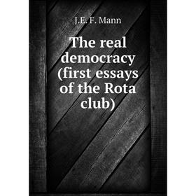 

Книга The real democracy (first essays of the Rota club)