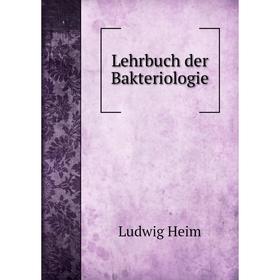 

Книга Lehrbuch der Bakteriologie
