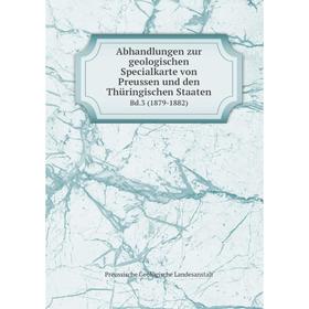 

Книга Abhandlungen zur geologischen Specialkarte von Preussen und den Thüringischen Staaten Bd.3 (1879-1882)