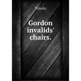 

Книга Gordon invalids' chairs.