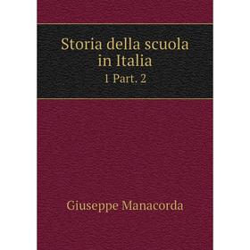 

Книга Storia della scuola in Italia 1 Part. 2