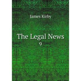 

Книга The Legal News 9