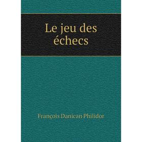 

Книга Le jeu des échecs