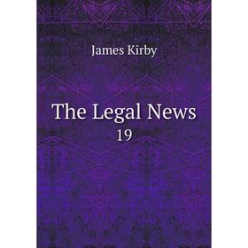 

Книга The Legal News 19