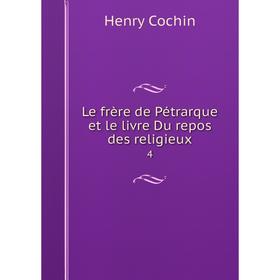 

Книга Le frère de Pétrarque et le livre Du repos des religieux 4