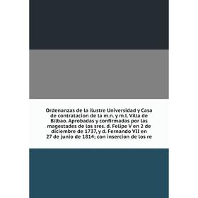 

Ordenanzas de la ilustre Universidad y Casa de contratacion de la m