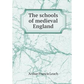 

Книга The schools of medieval England