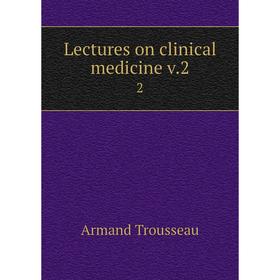 

Книга Lectures on clinical medicine v.2 2