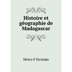 

Книга Histoire et géographie de Madagascar