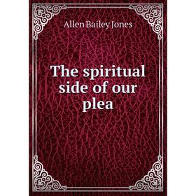 

Книга The spiritual side of our plea