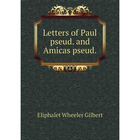 

Книга Letters of Paul pseud. and Amicas pseud.