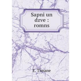 

Книга Sapni un dzve: romns