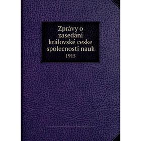 

Книга Zprávy o zasedání královské ceske spolecnosti nauk 1915