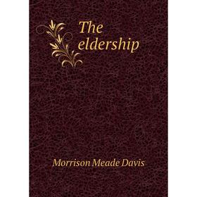 

Книга The eldership