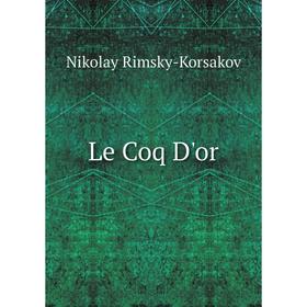 

Книга Le Coq D'or