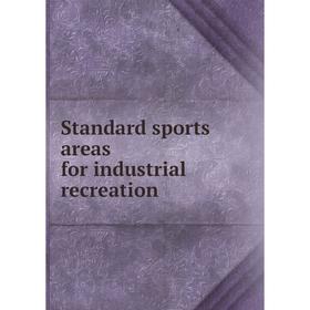 

Книга Standard sports areas for industrial recreation