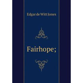 

Книга Fairhope;