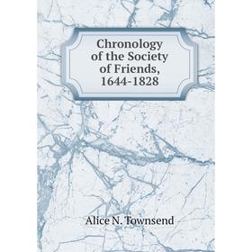 

Книга Chronology of the Society of Friends, 1644-1828