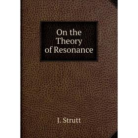 

Книга On the Theory of Resonance