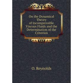 

Книга On the Dynamical Theory of Incompressible Viscous Fluids and the Determination of the Criterion