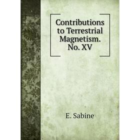 

Книга Contributions to Terrestrial Magnetism. No. XV