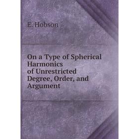 

Книга On a Type of Spherical Harmonics of Unrestricted Degree, Order, and Argument