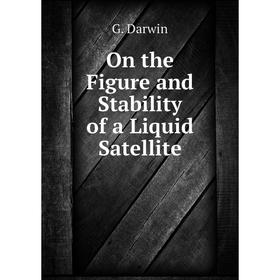 

Книга On the Figure and Stability of a Liquid Satellite