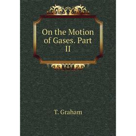 

Книга On the Motion of Gases. Part II