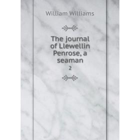 

Книга The journal of Llewellin Penrose, a seaman 2