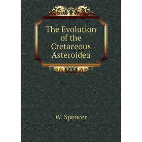 

Книга The Evolution of the Cretaceous Asteroidea