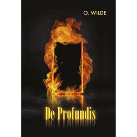 

De Profundis = Из бездны: на английском языке Wilde O.