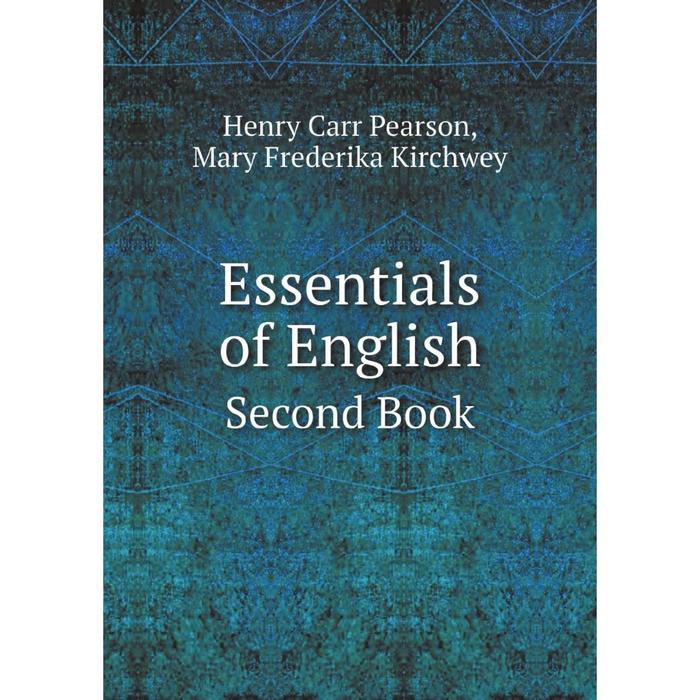 фото Книга essentials of english, volume 2. henry carr pearson nobel press