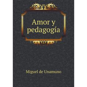 

Книга Amor y pedagogía