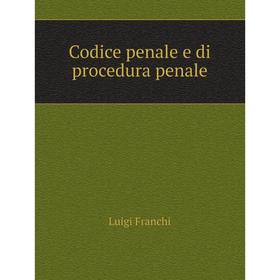 

Книга Codice penale e di procedura penale