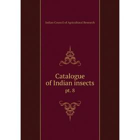

Книга Catalogue of Indian insects pt. 8