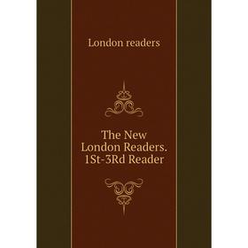 

Книга The New London Readers. 1St-3Rd Reader