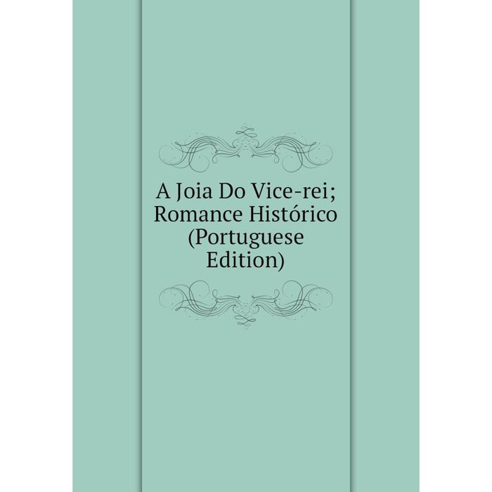 фото Книга a joia do vice-rei romance histórico (portuguese edition) nobel press