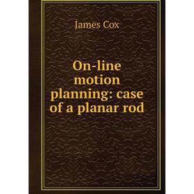 

Книга On-line motion planning: case of a planar rod