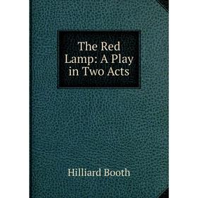 

Книга The Red Lamp: A Play in Two Acts