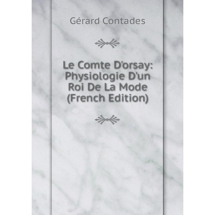 фото Книга le comte d'orsay: physiologie d'un roi de la mode nobel press