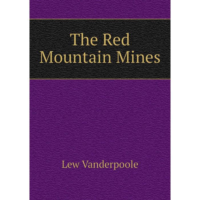 фото Книга the red mountain mines nobel press