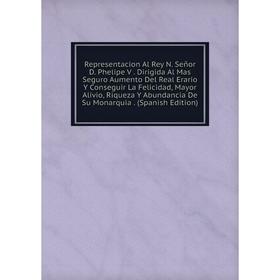 

Книга Representacion Al Rey N.