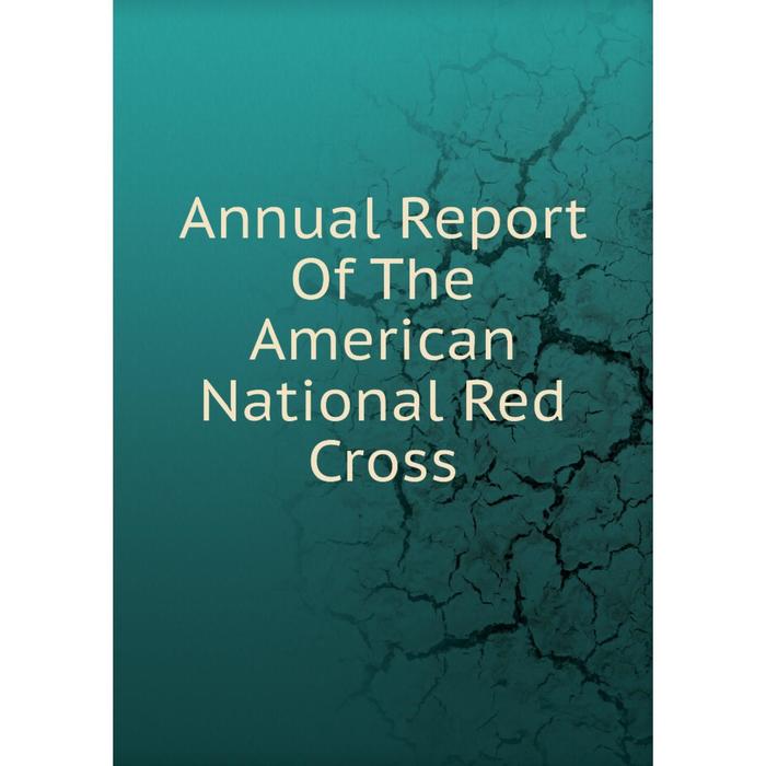 фото Книга annual report of the american national red cross nobel press