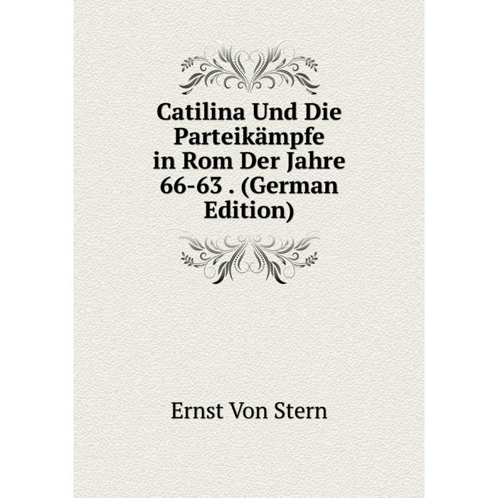 фото Книга catilina und die parteikämpfe in rom der jahre 66-63. (german edition) nobel press