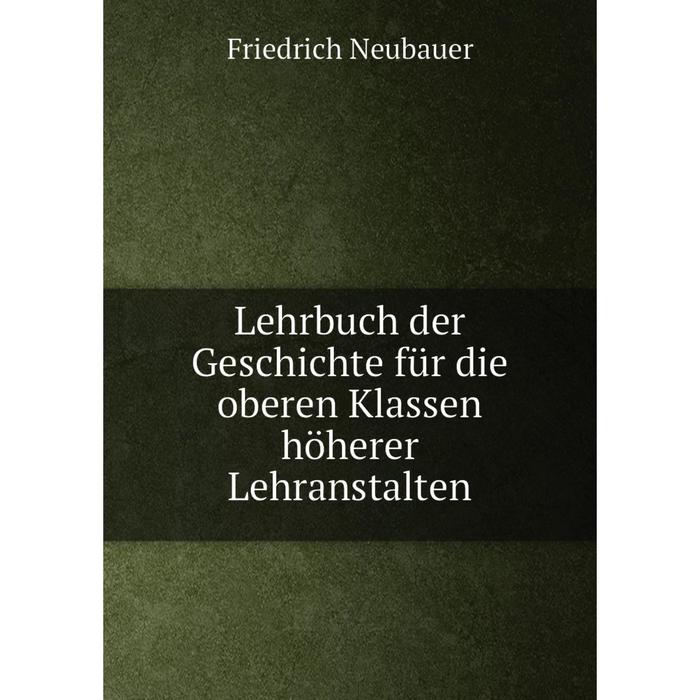 фото Книга lehrbuch der geschichte für die oberen klassen höherer lehranstalten nobel press